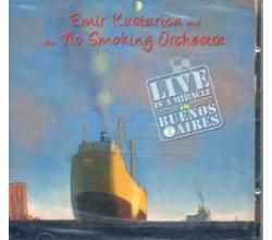 EMIR KUSTURICA and the NO SMOKING ORCHESTRA - Live is a miracle 